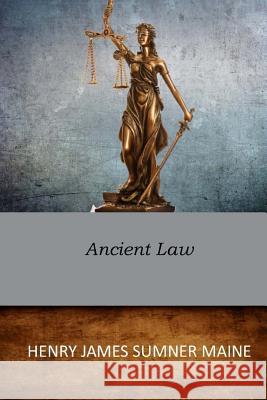 Ancient Law Henry James Sumne 9781545589359 Createspace Independent Publishing Platform