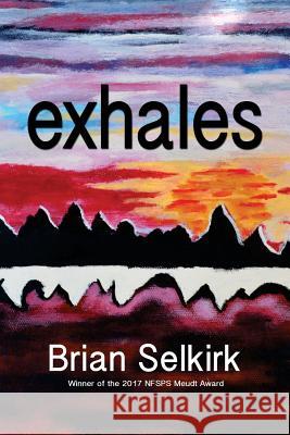 Exhales Brian Selkirk 9781545590720