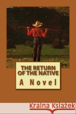 Return of the Native Thomas Hardy 9781545593691