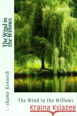 The Wind in the Willows Grahame Kenneth Sir Angels 9781545594964 Createspace Independent Publishing Platform