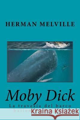 Moby Dick (Spanish) Edition Herman Melville 9781545595459