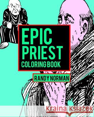 Epic Priest Coloring Book Randy Norman 9781545595688 Createspace Independent Publishing Platform