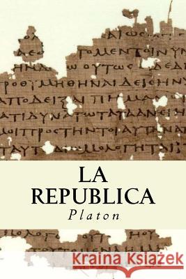 La Republica (Spanish) Edition Platon 9781545596258 Createspace Independent Publishing Platform