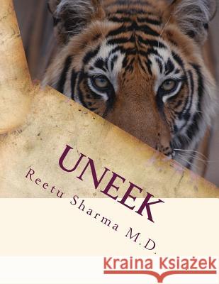 Uneek: A journey in self discovery Sharma MD, Reetu 9781545597736 Createspace Independent Publishing Platform