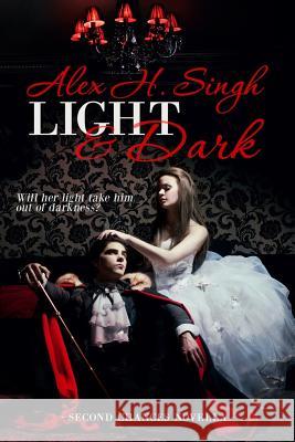 Light & Dark: Will her light take him out of darkness? Dennis, Kellie 9781545599730