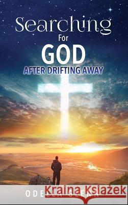 Searching For GOD Odella Glenn 9781545600139 Xulon Press