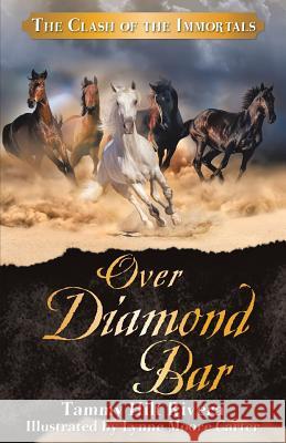 Over Diamond Bar Tammy Hilt Rivera, Lynne Moore Carter 9781545600429 Xulon Press
