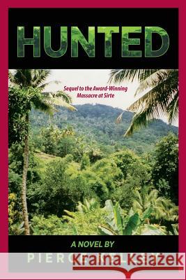 Hunted Pierce Kelley 9781545602072 Xulon Press