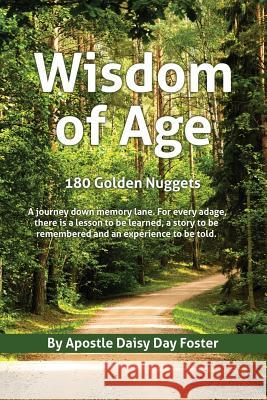 Wisdom of Age 180 Golden Nuggets Apostle Daisy Day Foster 9781545602317 Xulon Press