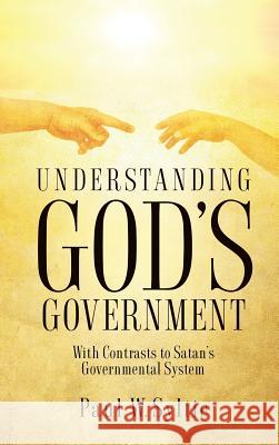 Understanding God's Government Paul W Syltie 9781545606186 Xulon Press