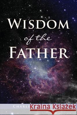 Wisdom of the Father  9781545606223 Xulon Press