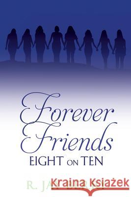 Forever Friends R Jay Berry 9781545606643 Xulon Press