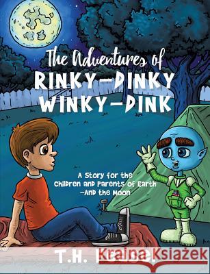 The Adventures of RINKY-DINKY WINKY-DINK Feasel, T. H. 9781545606704 Xulon Press
