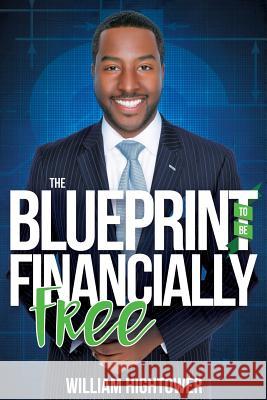 The Blueprint to Be Financially Free William Hightower 9781545607022 Xulon Press