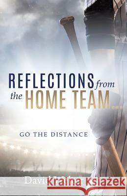 Reflections From the Home Team David Welter 9781545607572