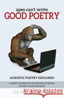 apes can't write good poetry Cliff Sparks 9781545608944 Xulon Press