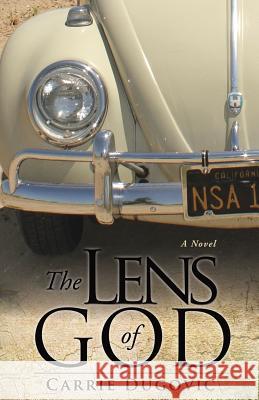 The Lens of God Carrie Dugovic 9781545610732