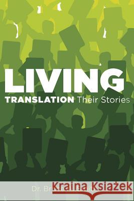 Living Translation Dr Bruce A Smith 9781545612293 Xulon Press