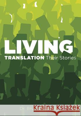Living Translation Their Stories Dr Bruce A Smith 9781545612309 Xulon Press