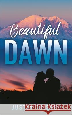 Beautiful Dawn Justin Trissel 9781545612521