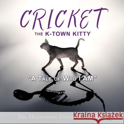 CRICKET the K-Town Kitty Dr Hildegarde Staninger Riet-1 9781545613566 Xulon Press