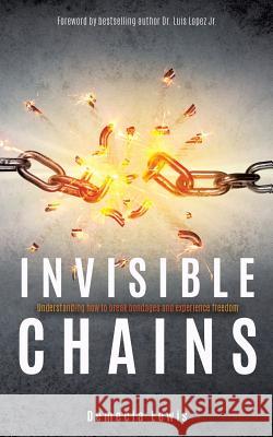 Invisible Chains Demecia Lewis 9781545615447