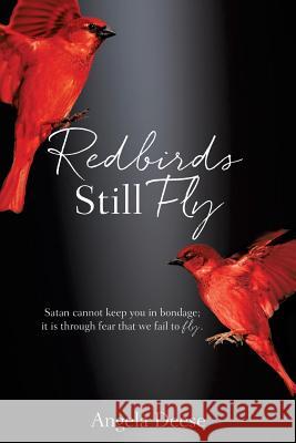 Redbirds Still Fly Angela Deese 9781545616000 Xulon Press