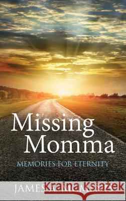 Missing Momma James A McMenis 9781545616291 Xulon Press