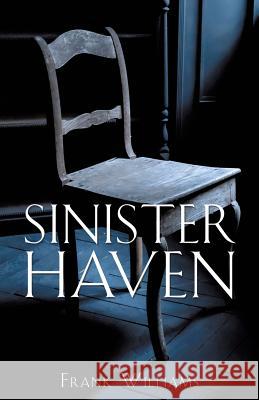 Sinister Haven Frank Williams 9781545616468