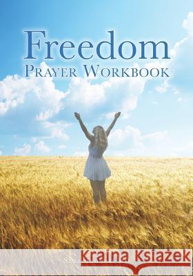 Freedom Prayer Workbook  9781545616598 Xulon Press