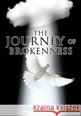 The Journey of Brokenness Herb Brisbane 9781545617090 Xulon Press