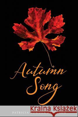 Autumn Song Patricia Bowden Ferguson 9781545617137