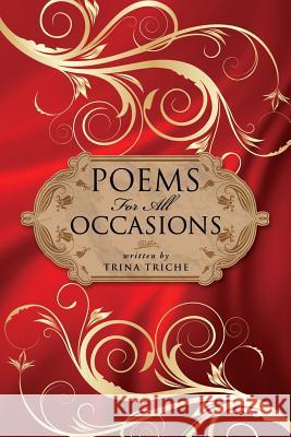 Poems For All Occasions Trina Triche 9781545617649 Xulon Press