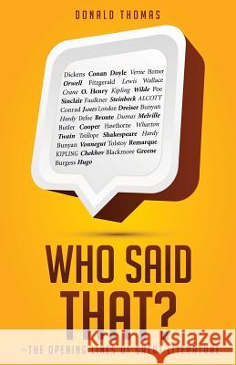 Who Said That?: The Opening Lines of Great Literature Donald Thomas 9781545617953