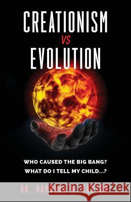 Creationism Vs Evolution Dr Barbara R Castro 9781545620342 Xulon Press