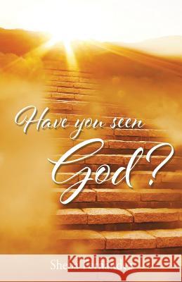Have you seen God? Sheba Fernandez 9781545620830