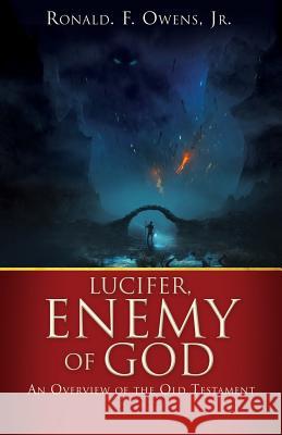 Lucifer, Enemy of God  9781545621806 Xulon Press