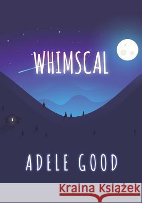 Whimscal Adele Good 9781545625309