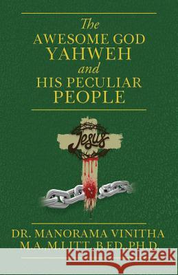 The Awesome God Yahweh and His Peculiar people M Litt B Ed M a 9781545629024 Xulon Press