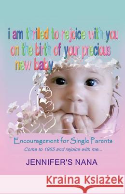 Encouragement for Single Parents Jennifer's Nana 9781545629215 Xulon Press