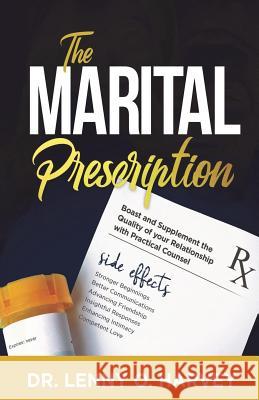 The Marital Prescription Lenny O Harvey, Dr 9781545629536 Xulon Press