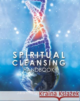 SPIRITUAL CLEANSING Handbook Jeannette Connell 9781545629628