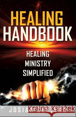 Healing Handbook Josiah Centeno 9781545629956