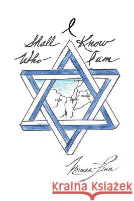 I Shall Know Who I Am Norman Finn 9781545630396 Mill City Press, Inc.