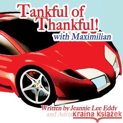 Tankful of Thankful! Jeannie Lee Eddy, Adrian Meyer Mallin 9781545630792