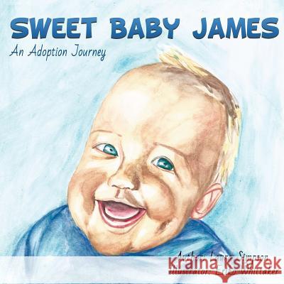 Sweet Baby James Author Laura Simpson I Whittaker 9781545631461