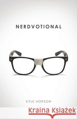 Nerdvotional Kyle Hopson 9781545631843