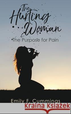 The Hurting Woman Emily F Cummings 9781545632154 Xulon Press