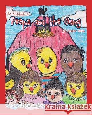 The Adventures of Peepa and the Gang Madeline Webber Illustrator Eilee Banks 9781545633137 Xulon Press