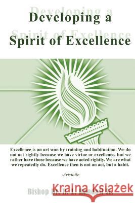 Developing a Spirit of Excellence Dr Bishop R L Randall, Sr 9781545633700 Xulon Press